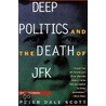 Deep Politics And The Death Of Jfk door Peter Dale Scott