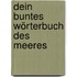 Dein buntes Wörterbuch des Meeres
