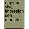Dejeuna Viva Impresion Sea Maestro door Zondervan Publishing