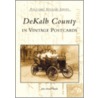 Dekalb County in Vintage Postcards door John Martin Smith