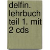 Delfin. Lehrbuch Teil 1. Mit 2 Cds by Hartmut Aufderstrasse