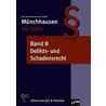 Delikts- und Schadensrecht - Bd. 8 door Marco von Münchhausen