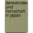 Demokratie und Herrschaft in Japan