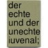 Der Echte Und Der Unechte Iuvenal;