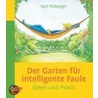 Der Garten für intelligente Faule door Karl Ploberger