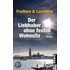 Der Liebhaber ohne festen Wohnsitz