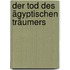 Der Tod des ägyptischen Träumers