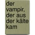 Der Vampir, der aus der Kälte kam