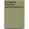 Designing Effective Communications door Jorge Franscara