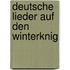 Deutsche Lieder Auf Den Winterknig