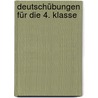 Deutschübungen für die 4. Klasse door Ursula Lassert