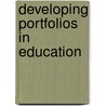 Developing Portfolios in Education by Ruth S. Johnson
