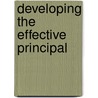 Developing the Effective Principal door Onbekend