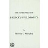 Development Of Pierce's Philosophy door Murray Murphey