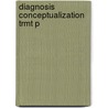 Diagnosis Conceptualization Trmt P by Michel Hersen