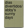 Dias divertidos/ Abby's Sunny Days door Onbekend