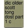 Dic Older Scott Tong Dost Part 1 C by Sir William A. Craigie