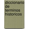 Diccionario de Terminos Historicos door Chris Cook