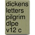 Dickens Letters Pilgrim Dlpe V12 C