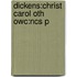 Dickens:christ Carol Oth Owc:ncs P