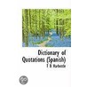 Dictionary Of Quotations (Spanish) door T. B. Harbottle