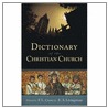 Dictionary Of The Christian Church by F.L. Cross