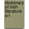 Dictionary of Irish Literature A-L by Hogan