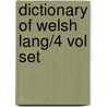 Dictionary of Welsh Lang/4 Vol Set by G. Bevan