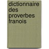 Dictionnaire Des Proverbes Franois door Andr -Joseph Panckoucke