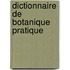 Dictionnaire de Botanique Pratique