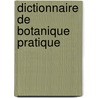 Dictionnaire de Botanique Pratique door Hoefer