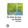 Die Aristie Des Jesus Von Nazareth by Hans Bluher