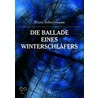 Die Ballade eines Winterschläfers by Marc Schmitkunz