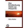 Die Entdeckung Ilions Zu Hissarlik by Otto Keller