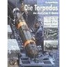 Die Torpedos der deutschen U-Boote by Eberhard Rössler