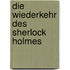 Die Wiederkehr des Sherlock Holmes