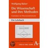 Die Wissenschaft und ihre Methoden door Wolfgang Balzer