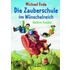 Die Zauberschule im Wünschelreich