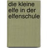 Die kleine Elfe in der Elfenschule door Marc Limoni