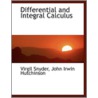 Differential And Integral Calculus door John Irwin Hutchinson Virgil Snyder