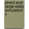 Direct and Large-Eddy Simulation V door Onbekend