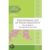 Discovering Joy in Your Creativity door Women Of Faith