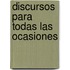 Discursos Para Todas Las Ocasiones