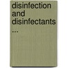 Disinfection and Disinfectants ... door Milton Joseph Rosenau