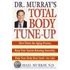 Doctor Murray's Total Body Tune-Up