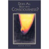 Does All Begin With Consciousness? door Adam Atkin