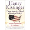 Does America Need a Foreign Policy door Henry Kissinger