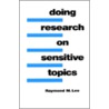 Doing Research On Sensitive Topics by Raymond.M. Lee