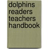 Dolphins Readers Teachers Handbook by Craig Wright