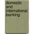 Domestic and International Banking